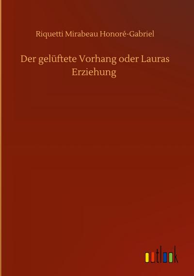 Der gelüftete Vorhang oder Lauras Erziehung