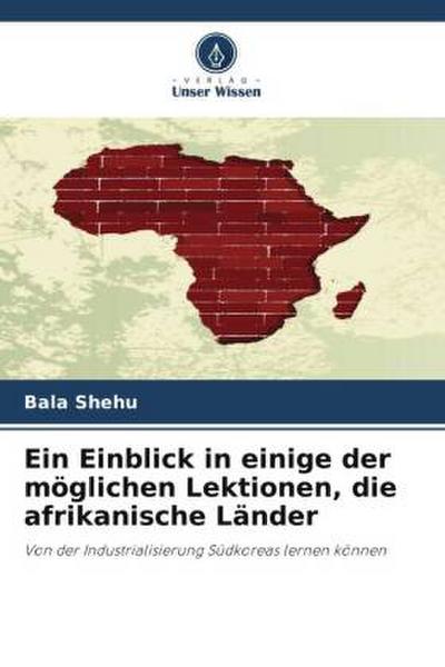 Ein Einblick in einige der möglichen Lektionen, die afrikanische Länder
