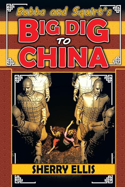 Bubba and Squirt’s Big Dig to China