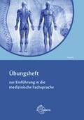 Übungsheft zur Einführung in die medizinische Fachsprache von Günter Grosche | sonst. Bücher