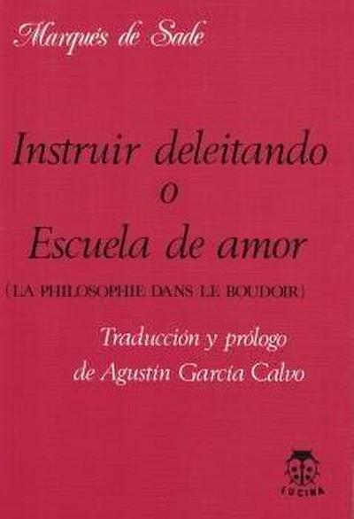 Instruir deleitando o Escuela de amor (La philosophie dans le boudoir)