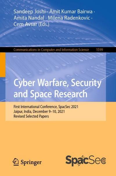 Cyber Warfare, Security and Space Research