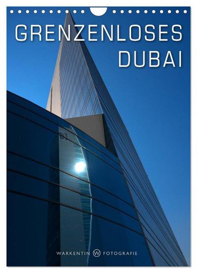 Grenzenloses Dubai (Wandkalender 2024 DIN A4 hoch), CALVENDO Monatskalender