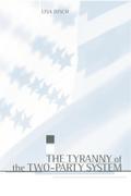 The Tyranny of the Two-Party System