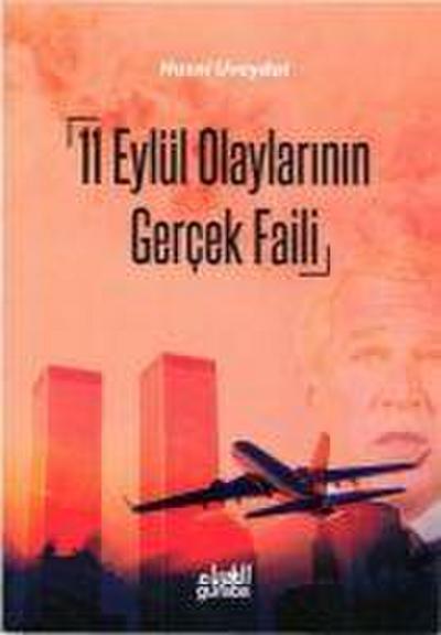11 Eylül Olaylarinin Gercek Faili