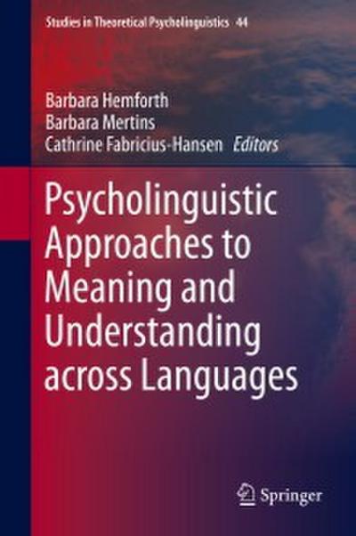 Psycholinguistic Approaches to Meaning and Understanding across Languages