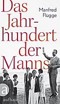 Das Jahrhundert der Manns