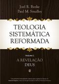 Teologia Sistemática Reformada - Volume 1