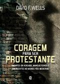 Coragem para ser protestante