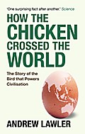 Why Did the Chicken Cross the World? - Andrew Lawler