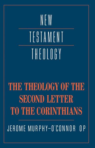 The Theology of the Second Letter to the Corinthians