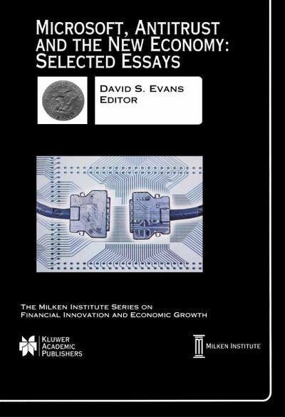 Microsoft, Antitrust and the New Economy: Selected Essays