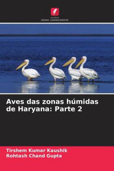 Aves das zonas húmidas de Haryana: Parte 2