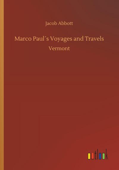 Marco Paul´s Voyages and Travels