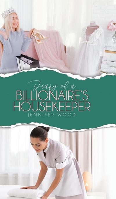 Diary of a Billionaire’s Housekeeper