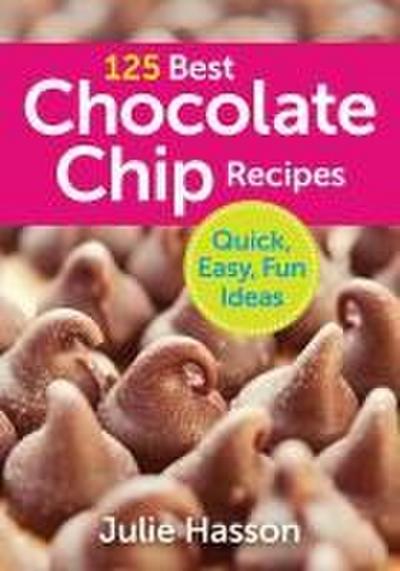 125 Best Chocolate Chip Recipes