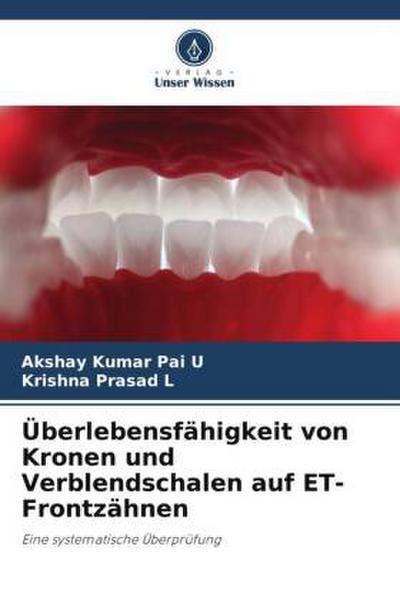 Überlebensfähigkeit von Kronen und Verblendschalen auf ET-Frontzähnen