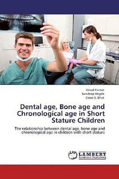 Dental age, Bone age and Chronological age in Short Stature Children