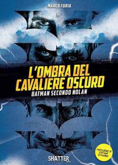 L’ ombra del Cavaliere oscuro. Batman secondo Nolan