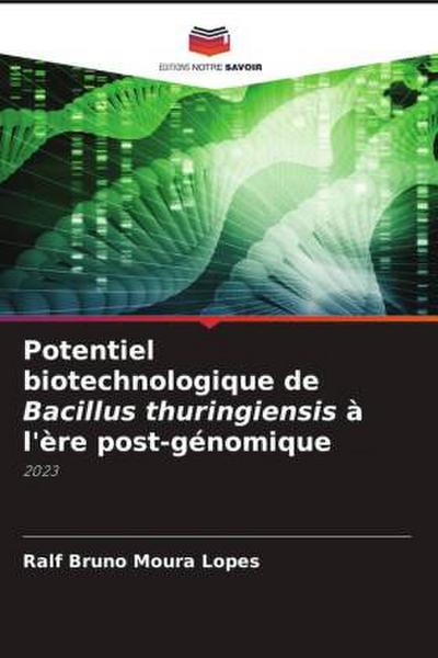 Potentiel biotechnologique de Bacillus thuringiensis à l’ère post-génomique
