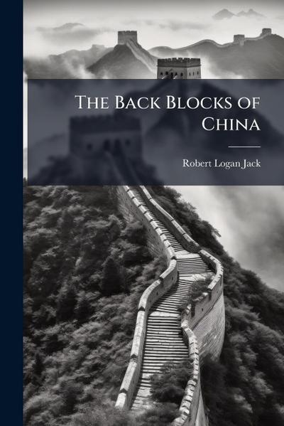 The Back Blocks of China
