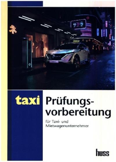 Prüfungsvorbereitung für Taxi- und Mietwagenunternehmer