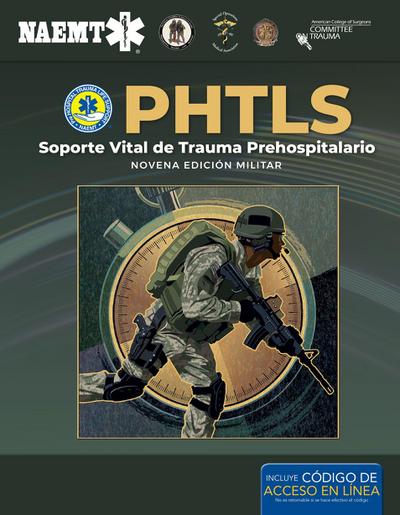 Phtls: Soporte Vital de Trauma Prehospitalario, Novena Edición Militar