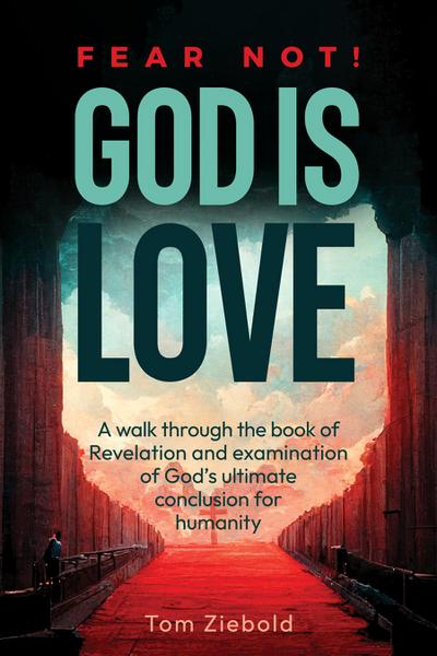Fear Not! God is Love