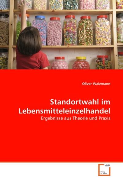 Standortwahl im Lebensmitteleinzelhandel