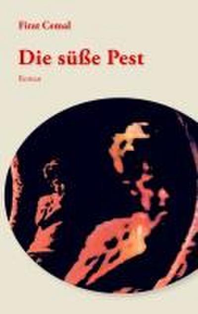 Die süße Pest