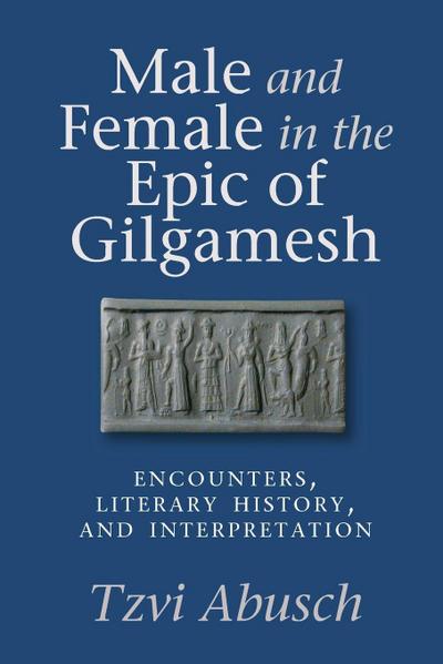 Male and Female in the Epic of Gilgamesh