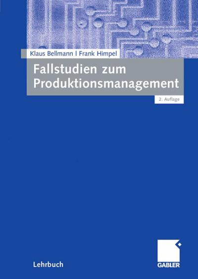 Fallstudien zum Produktionsmanagement