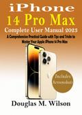 iPhone 14 Pro Max Complete User Manual 2023