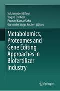 Metabolomics, Proteomes and Gene Editing Approaches in Biofertilizer Industry