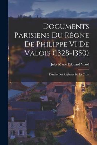 Documents Parisiens du Règne de Philippe VI de Valois (1328-1350)