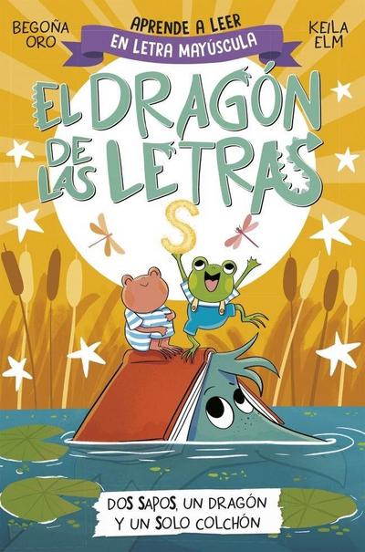Phonics in Spanish-DOS Sapos, Un Dragón Y Un Solo Colchón / Two Frogs, One Dragon, and One Mattress . the Letters Dragon 4