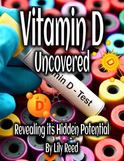 Vitamin D Uncovered