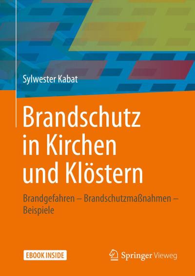 Brandschutz in Kirchen und Klöstern, m. 1 Buch, m. 1 E-Book