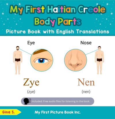 My First Haitian Creole Body Parts Picture Book with English Translations (Teach & Learn Basic Haitian Creole words for Children, #7)