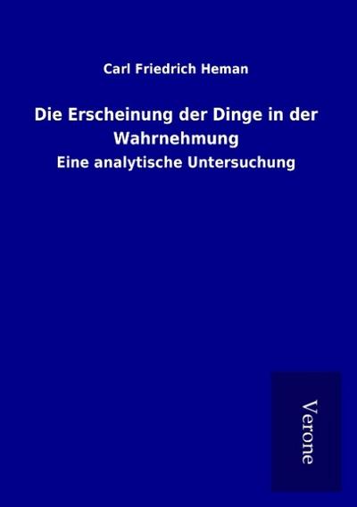 Die Erscheinung der Dinge in der Wahrnehmung