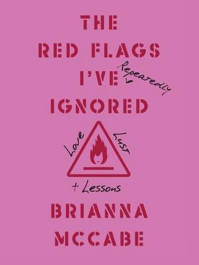 The Red Flags I’ve (Repeatedly) Ignored