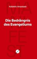 Die Bedrängnis des Evangeliums