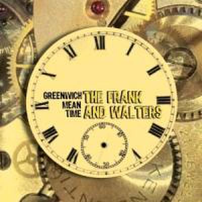 Frank And Walters, T: Greenwich Mean Time