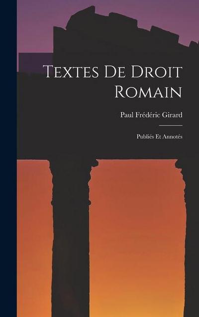 Textes De Droit Romain: Publiés Et Annotés