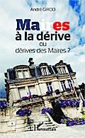 Maires à la dérive ou dérive des maires ?