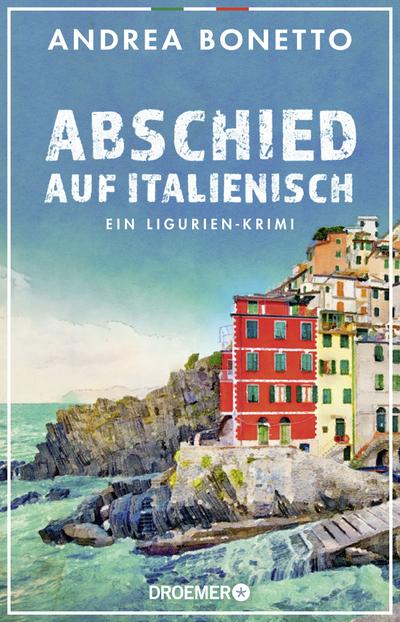 Abschied auf Italienisch: Ein Ligurien-Krimi (Ein Fall für Commissario Grassi, Band 1)