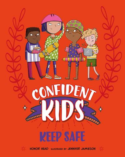 Confident Kids!: Keep Safe