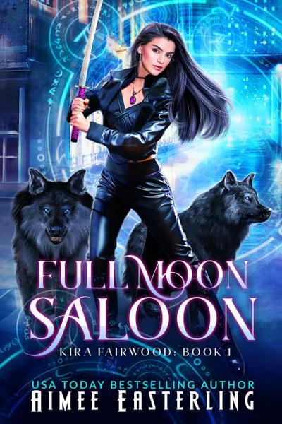 Full Moon Saloon (Kira Fairwood, #1)