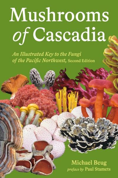 Mushrooms of Cascadia, Second Edition