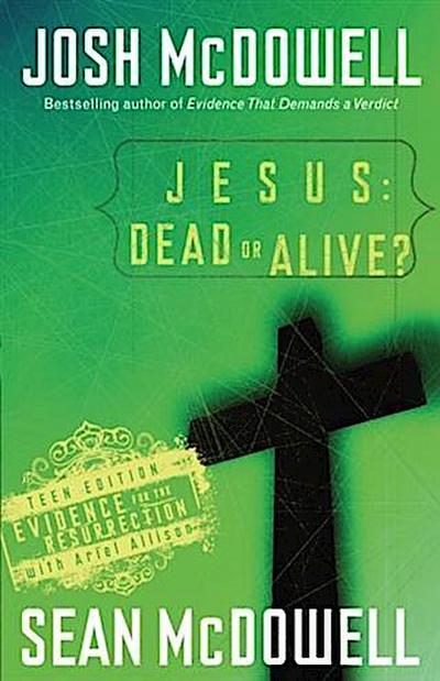Jesus: Dead or Alive?